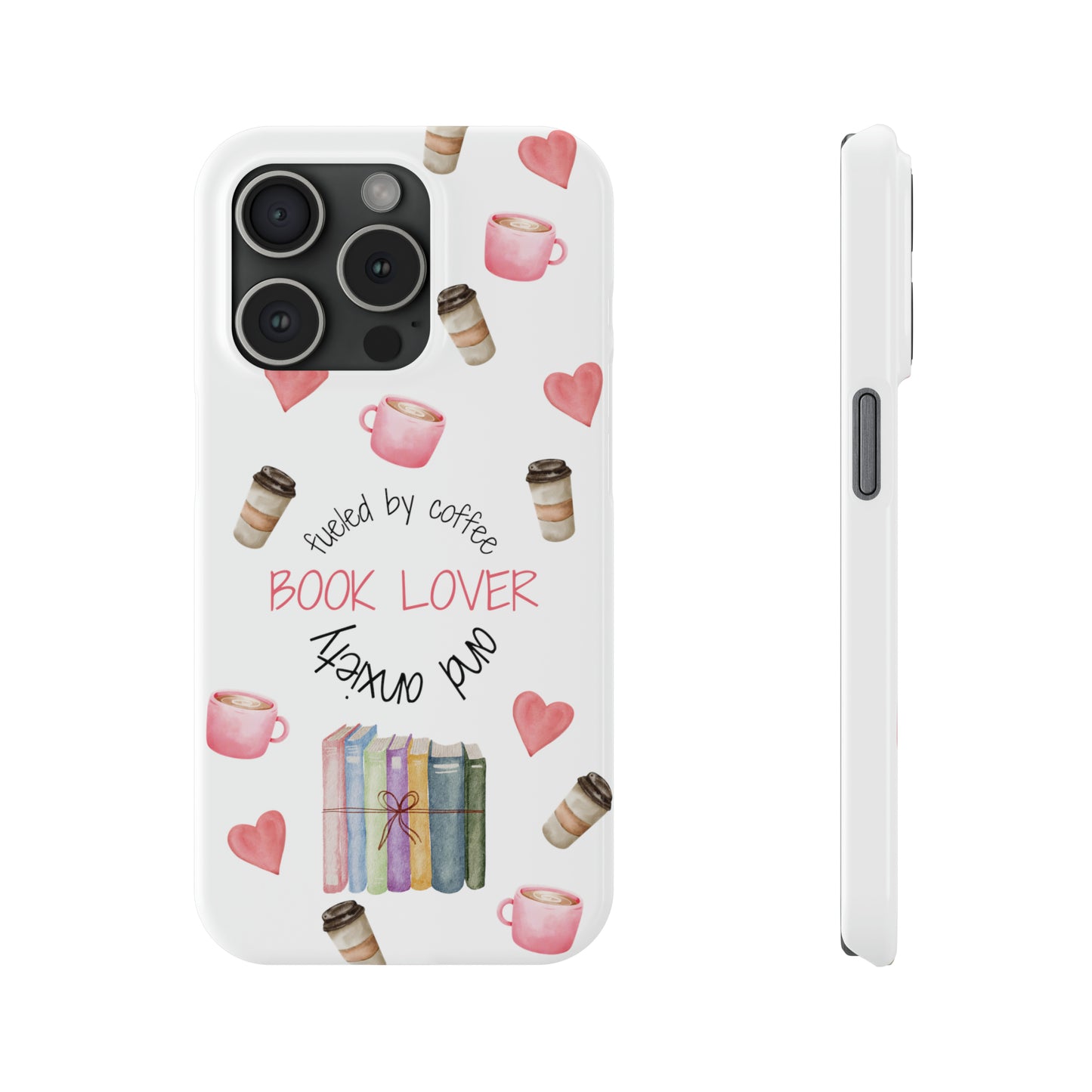 Book Lover: Fueled by Coffee & Anxiety iPhone Case