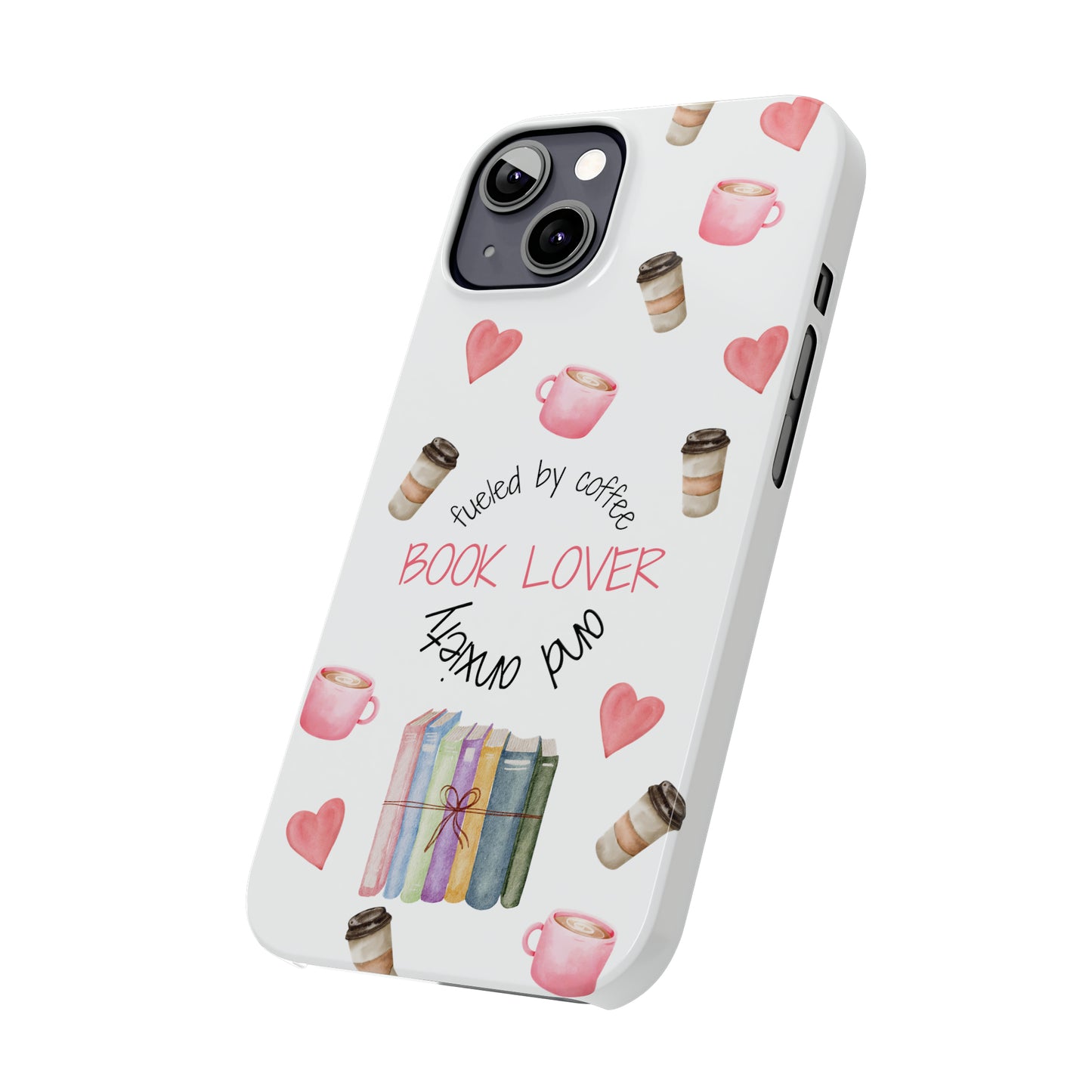 Book Lover: Fueled by Coffee & Anxiety iPhone Case