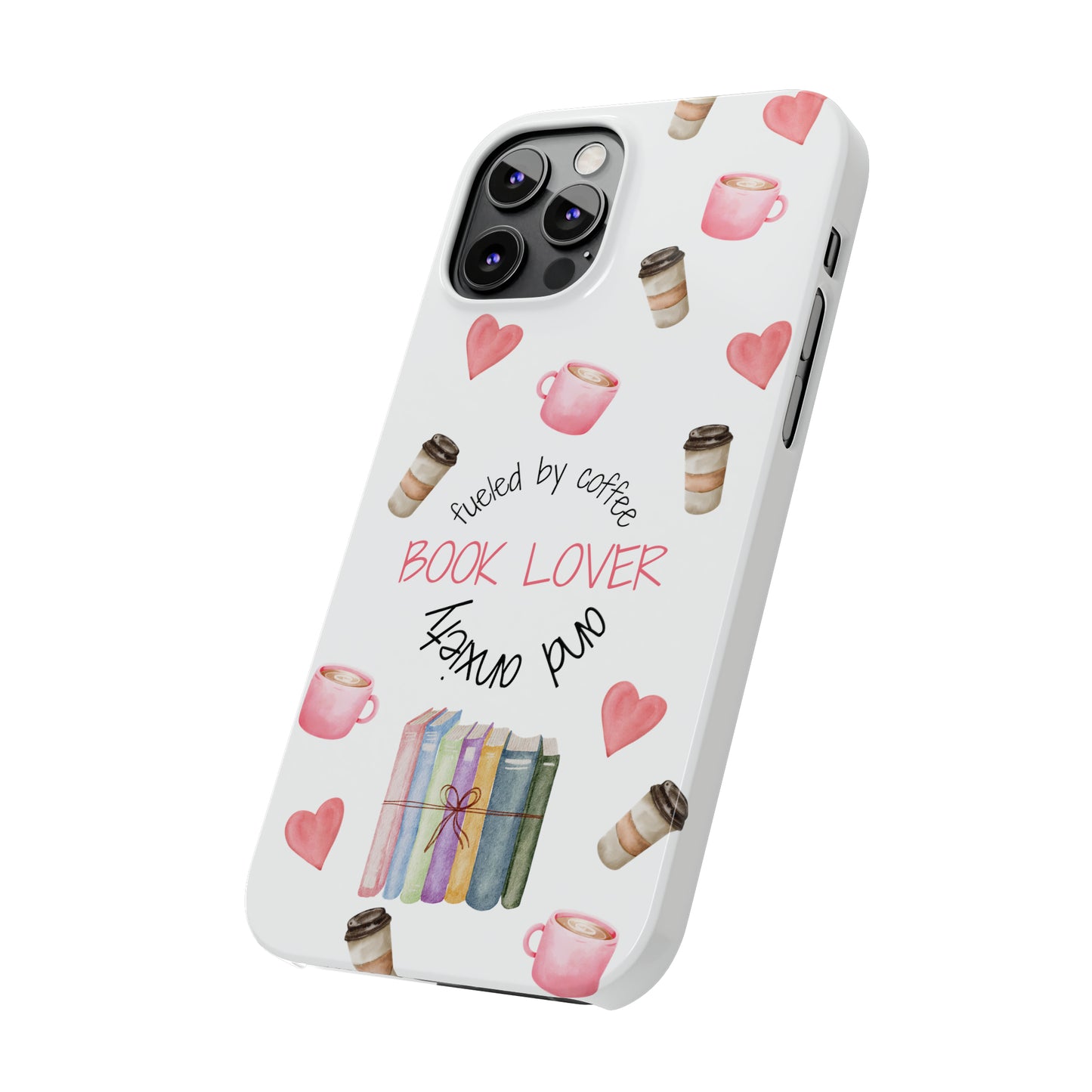 Book Lover: Fueled by Coffee & Anxiety iPhone Case