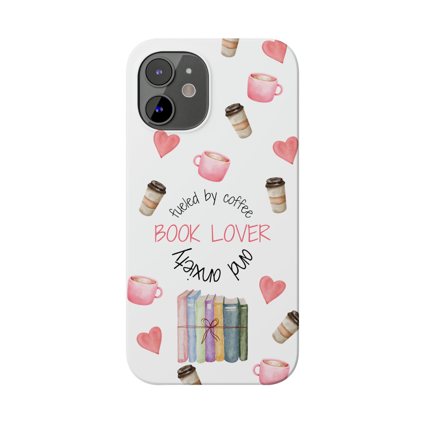 Book Lover: Fueled by Coffee & Anxiety iPhone Case