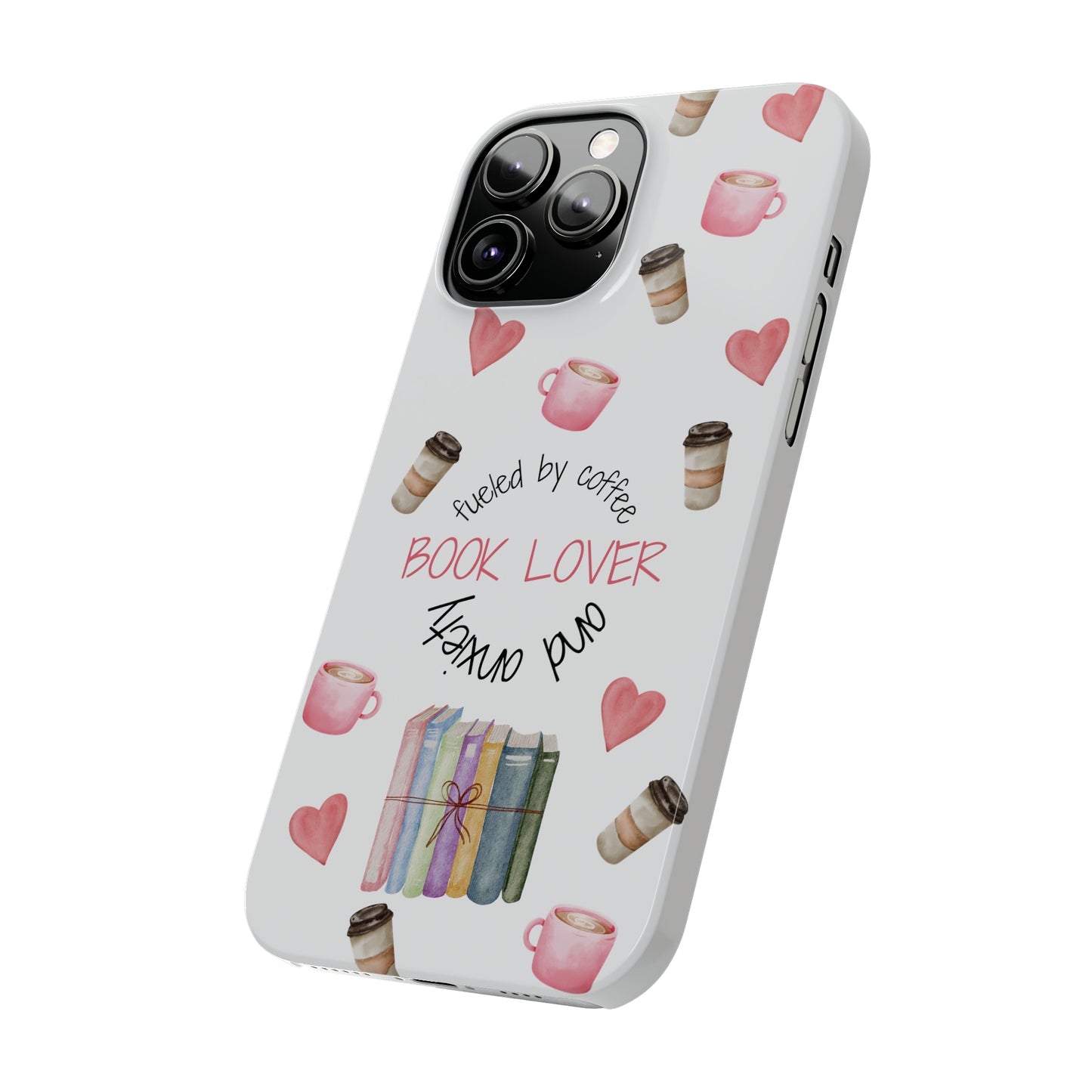 Book Lover: Fueled by Coffee & Anxiety iPhone Case
