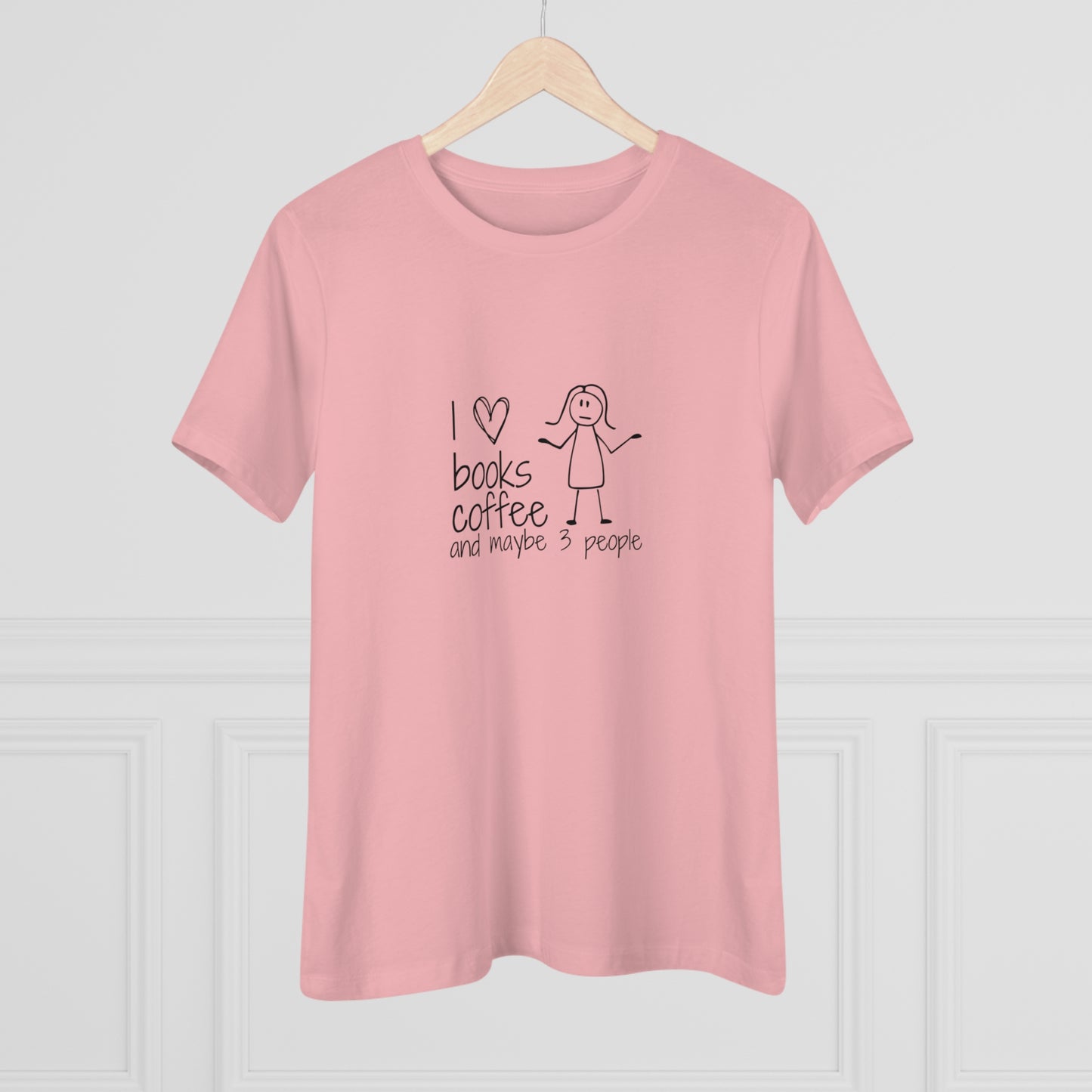 I Like Books, Coffee, & Maybe 3 People Premium Tee