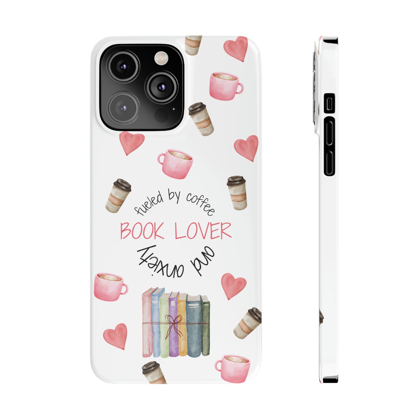 Book Lover: Fueled by Coffee & Anxiety iPhone Case