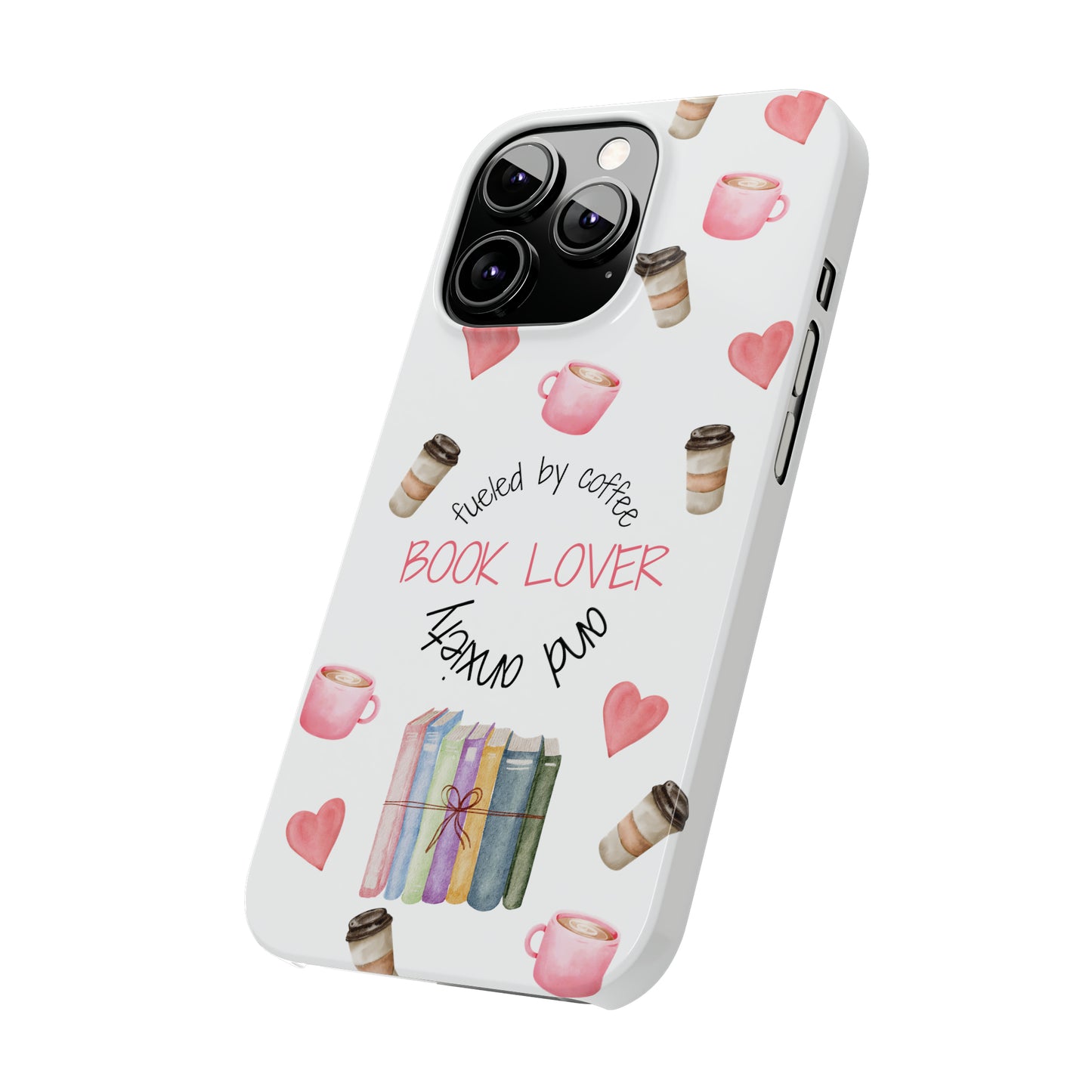 Book Lover: Fueled by Coffee & Anxiety iPhone Case