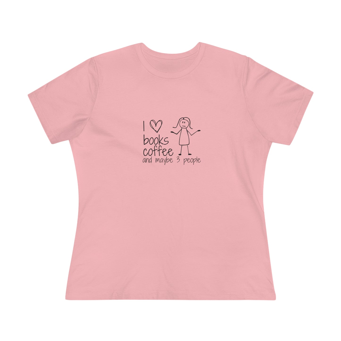 I Like Books, Coffee, & Maybe 3 People Premium Tee