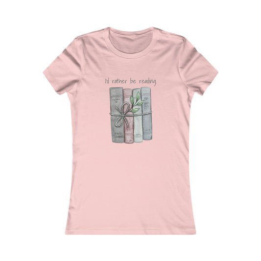I'd Rather Be Reading Women's Favorite Tee