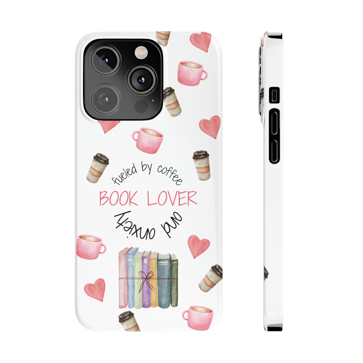 Book Lover: Fueled by Coffee & Anxiety iPhone Case