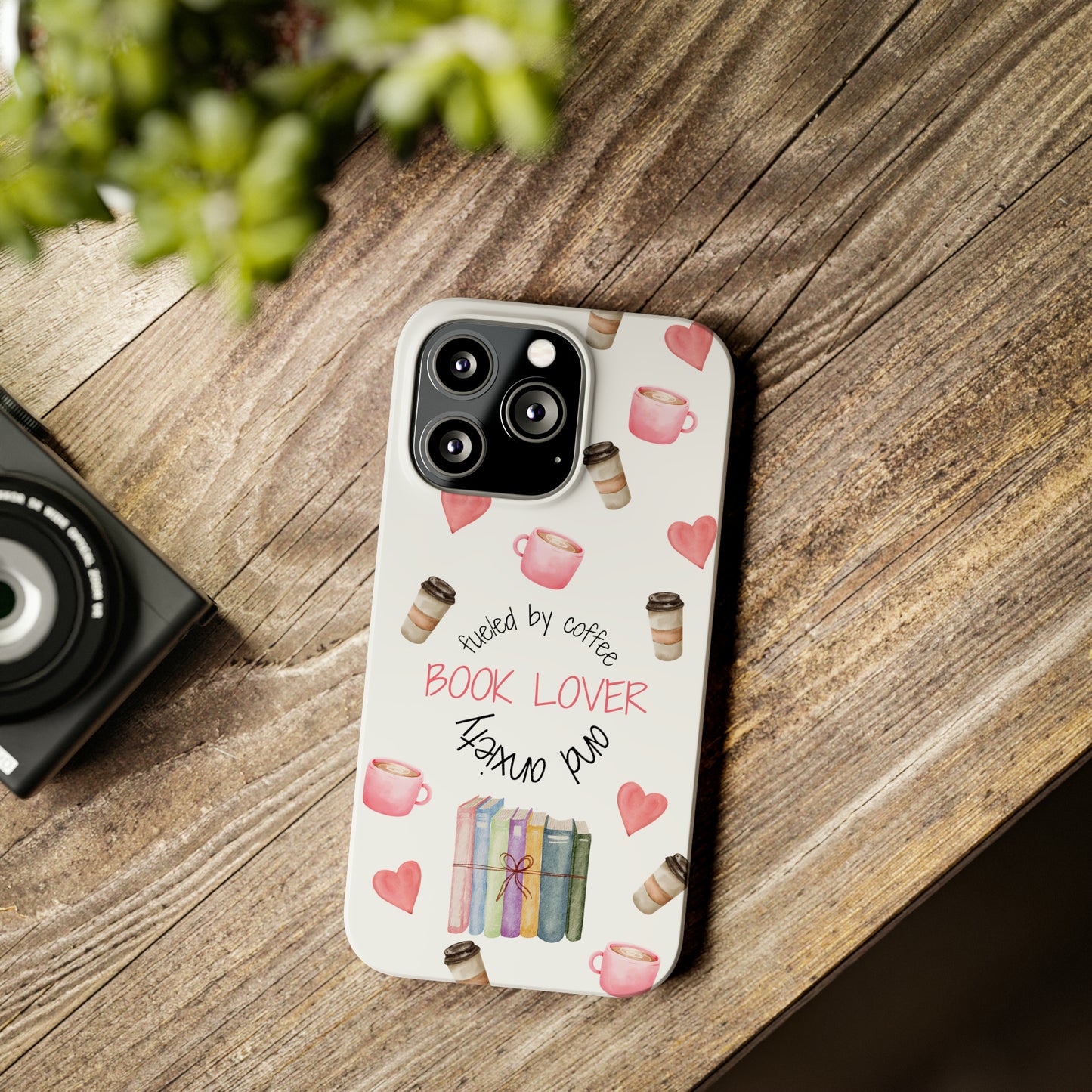 Book Lover: Fueled by Coffee & Anxiety iPhone Case