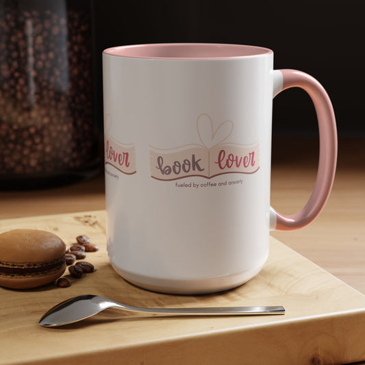 Book Lover: Fueled by Coffee & Anxiety Accent Coffee Mug (11, 15oz)