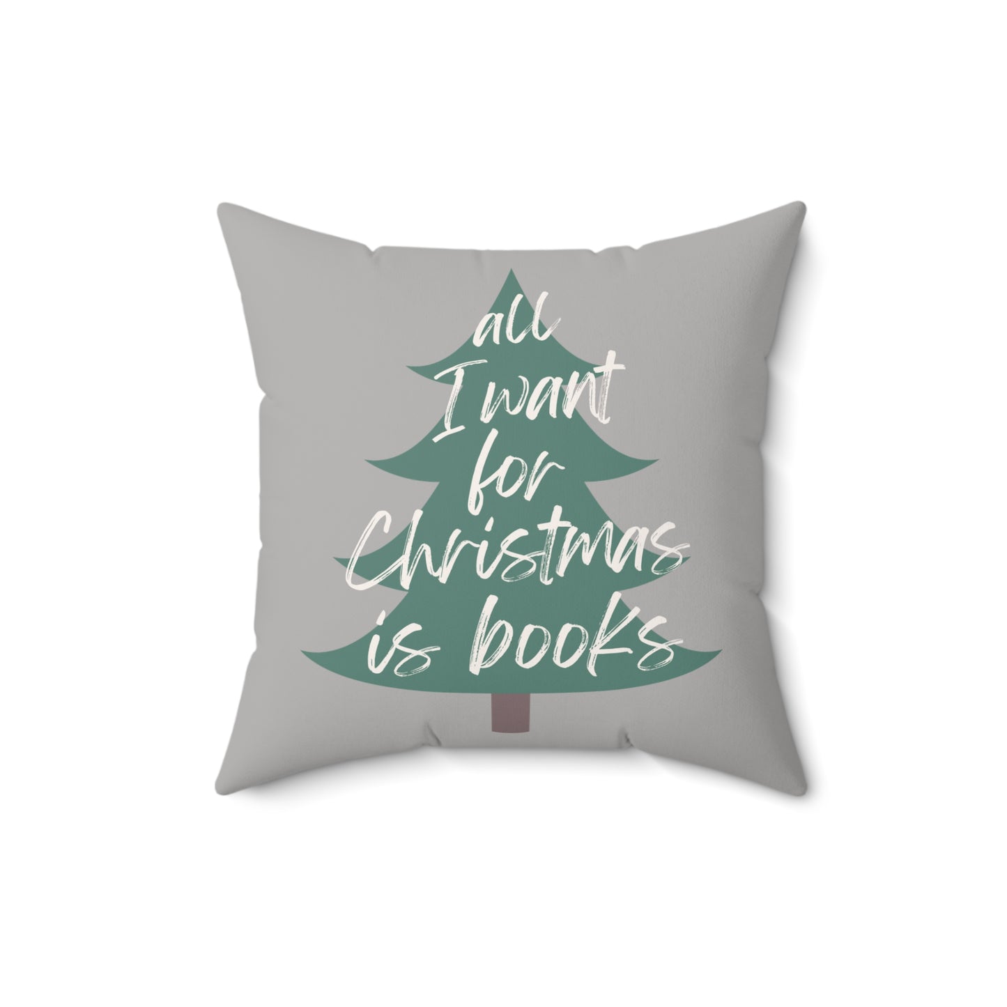 All I Want for Christmas Is Books - Square Pillow