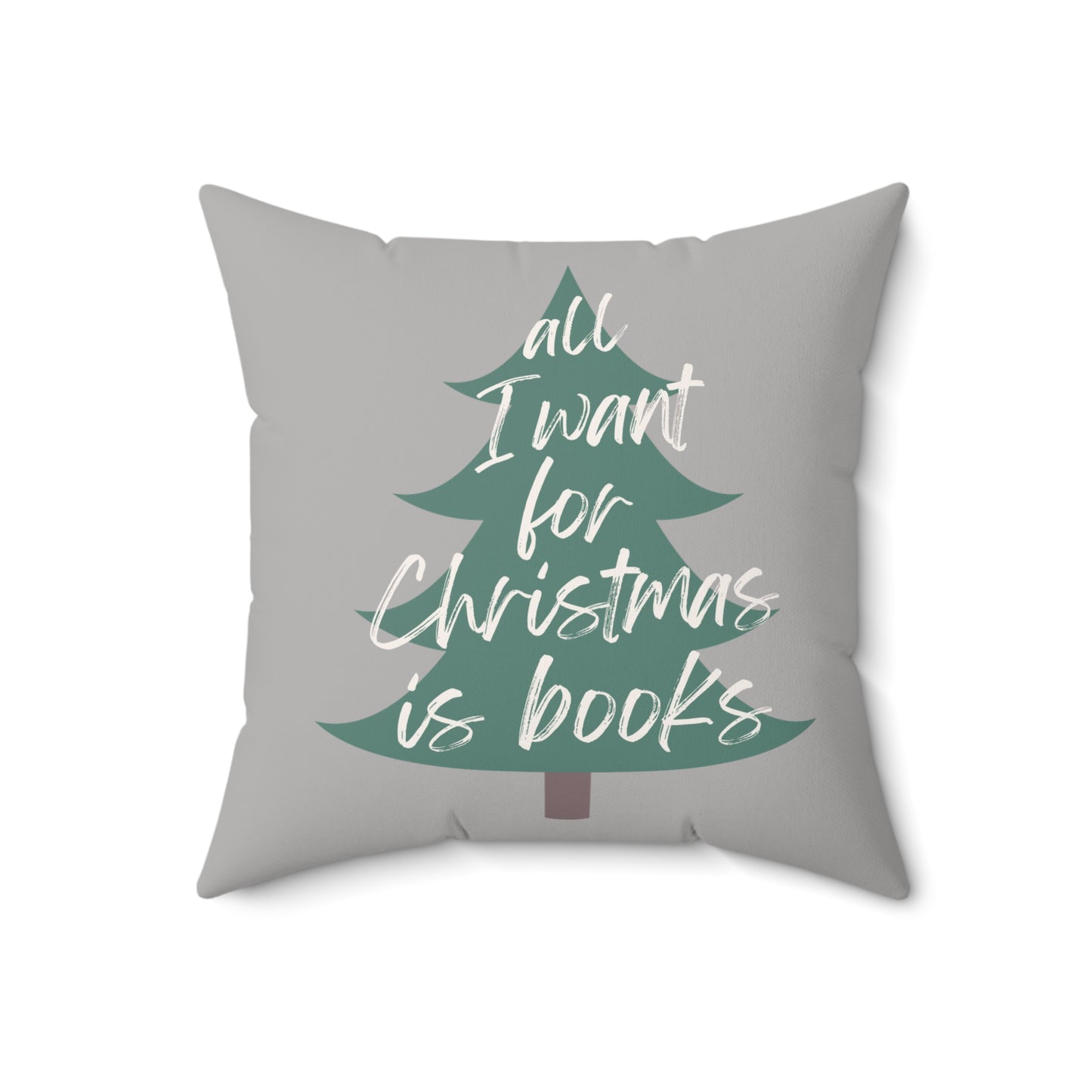 All I Want for Christmas Is Books - Square Pillow