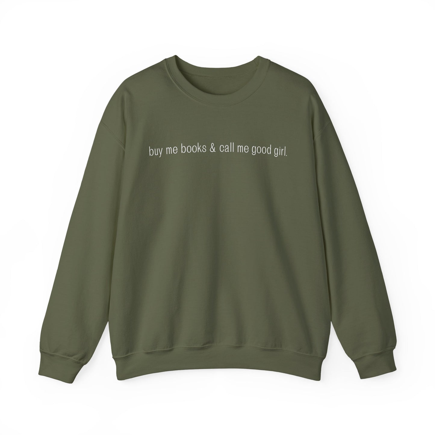 Buy Me Books & Call Me Good Girl Sweatshirt - Unisex Heavy Blend™ Crewneck
