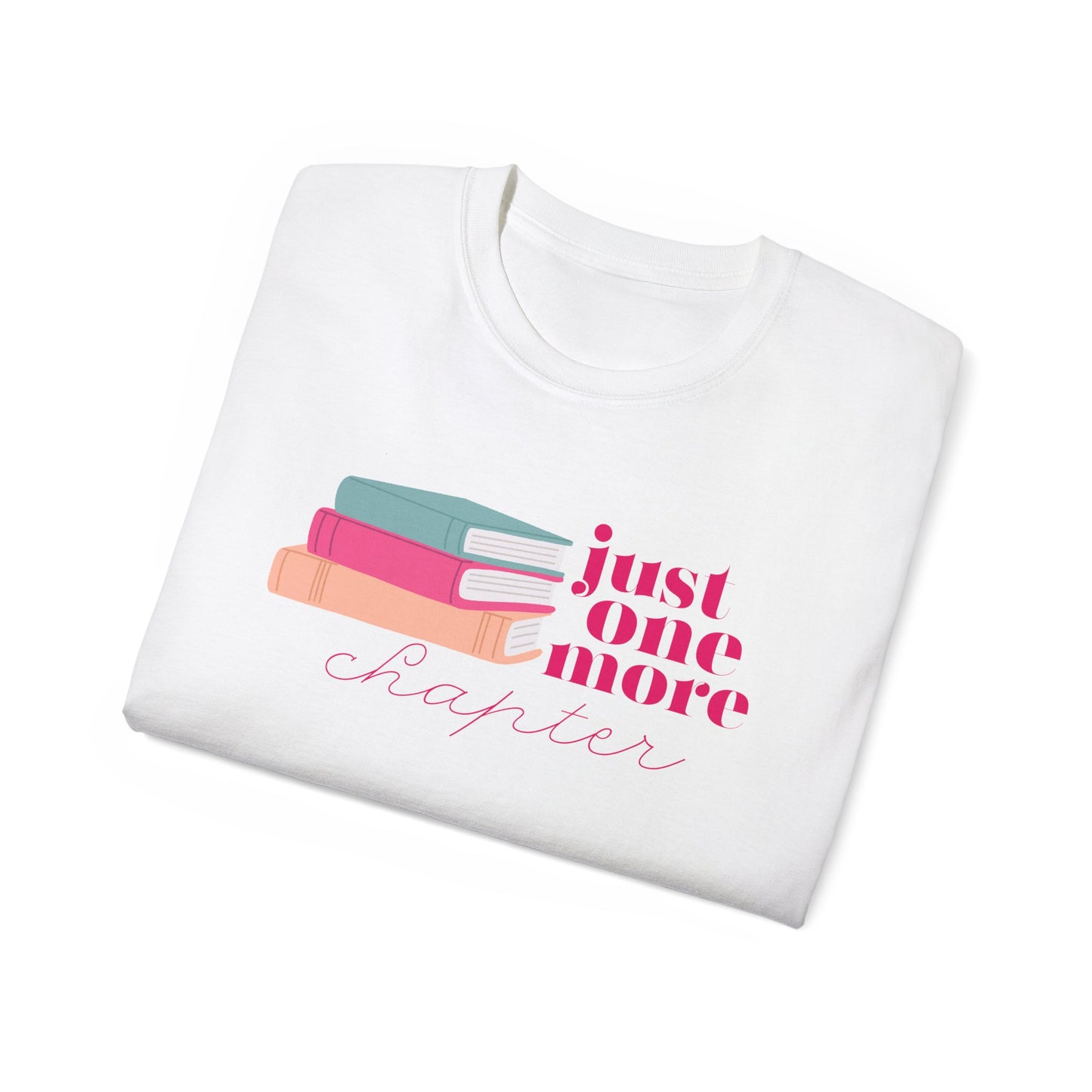 Just One More Chapter - Unisex Ultra Cotton Tee