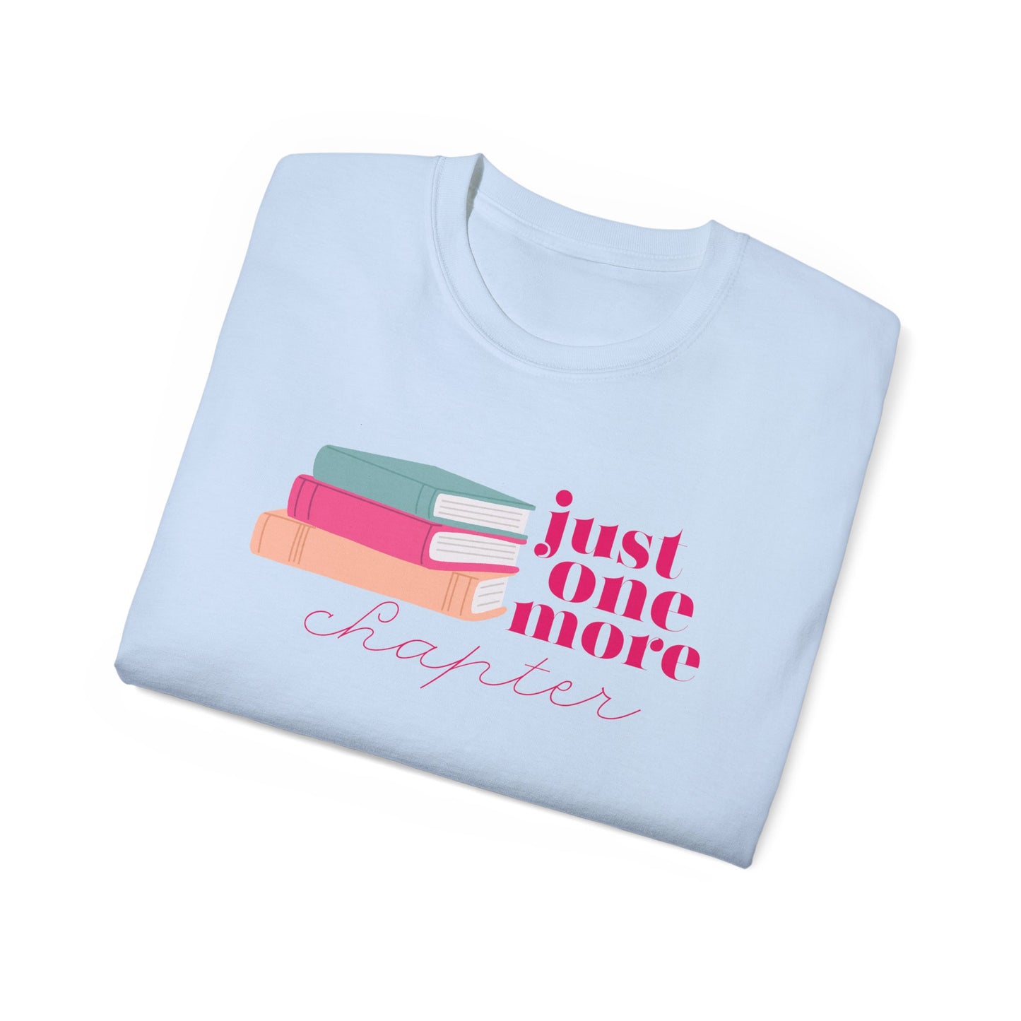 Just One More Chapter - Unisex Ultra Cotton Tee