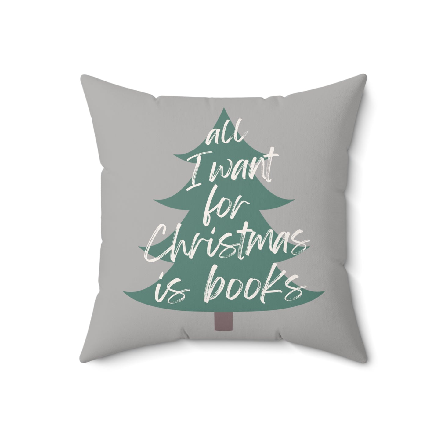 All I Want for Christmas Is Books - Square Pillow