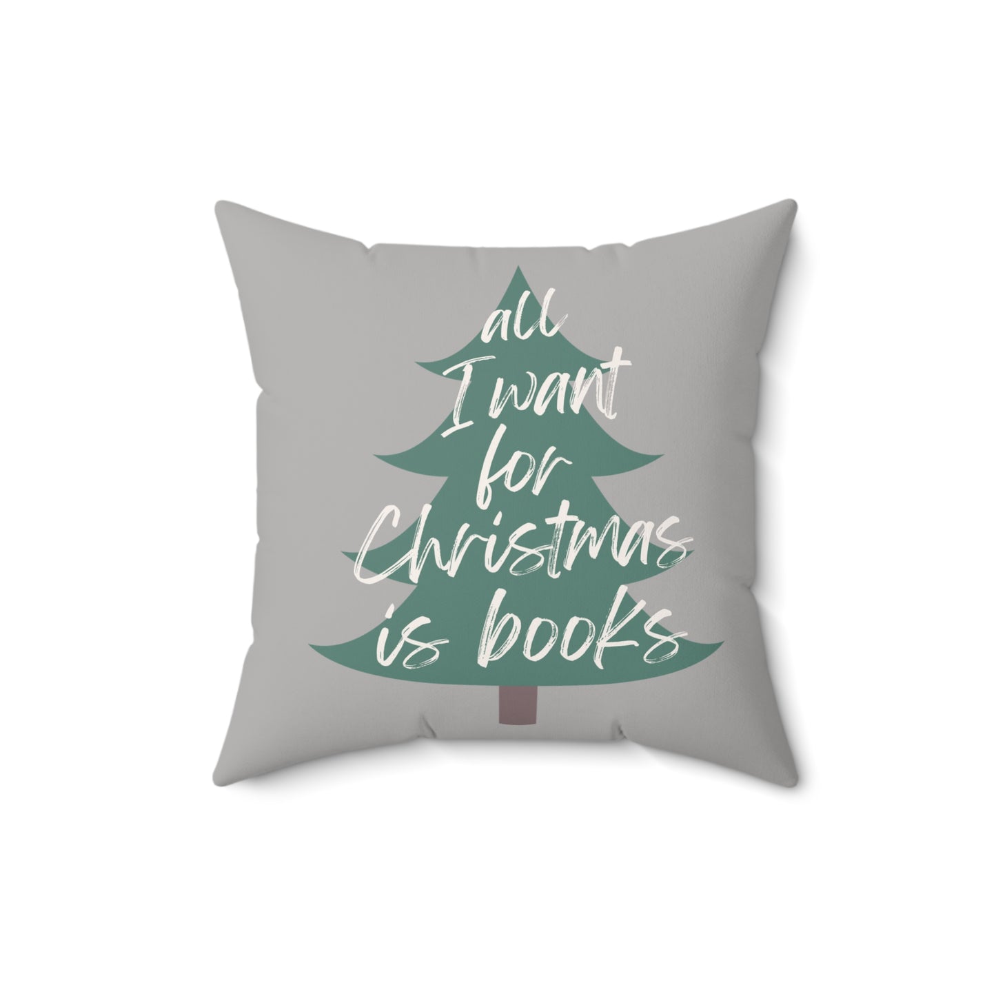 All I Want for Christmas Is Books - Square Pillow